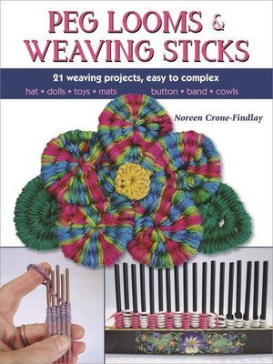 cover image of Peg Looms and Weaving Sticks